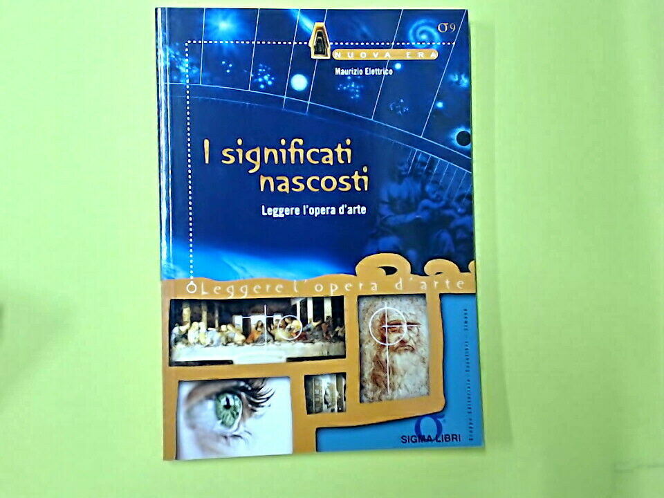I SIGNIFICATI NASCOSTI LEGGERE L'OPERA D'ARTE ELETTRICO SIGMA LIBRI