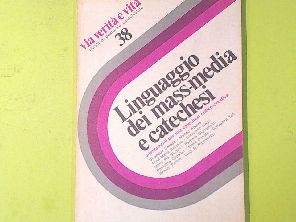 LINGUAGGIO DEI MASS MEDIA E CATECHESI