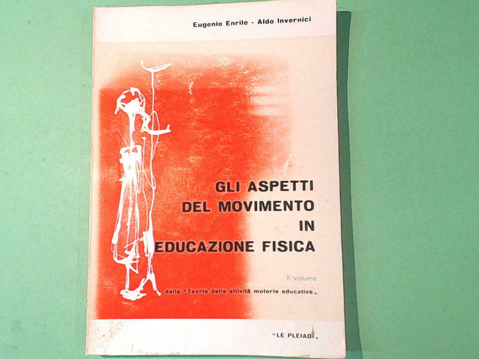 GLI ASPETTI DEL MOVIMENTO IN EDUCAZIONE FISICA VOL II