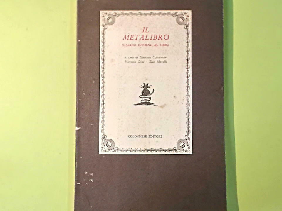 IL METALIBRO VIAGGIO INTORNO AL LIBRO