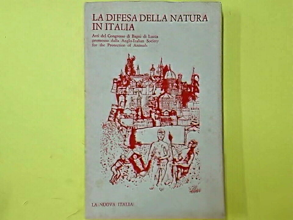 LA DIFESA DELLA NATURA IN ITALIA LA NUOVA ITALIA