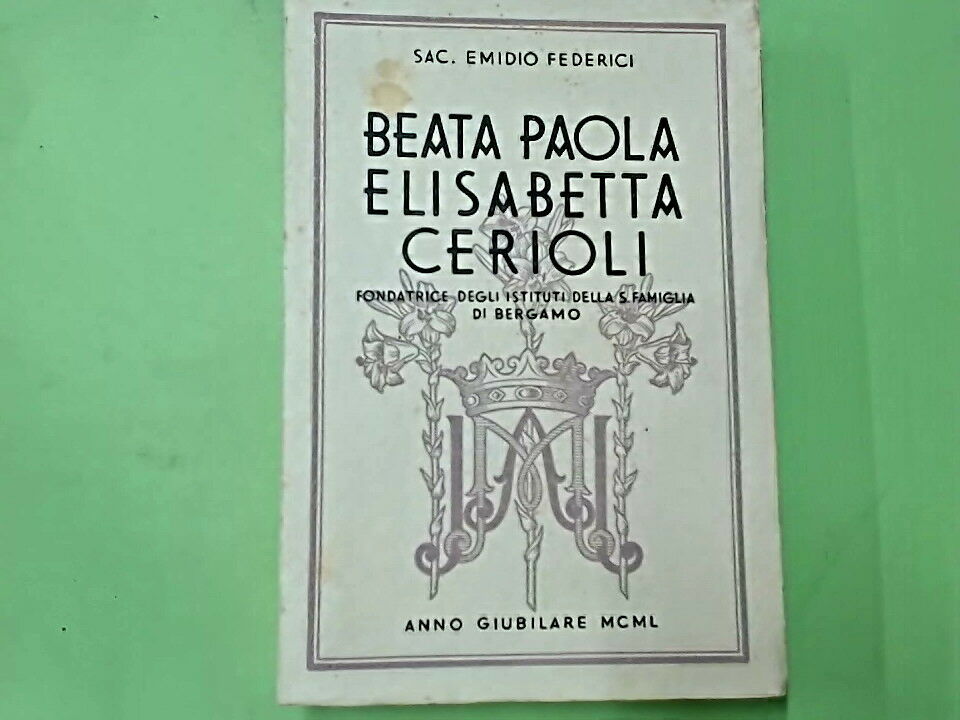 BEATA PAOLA ELISABETTA CERIOLI FEDERICI ANNO GIUBILARE MCML