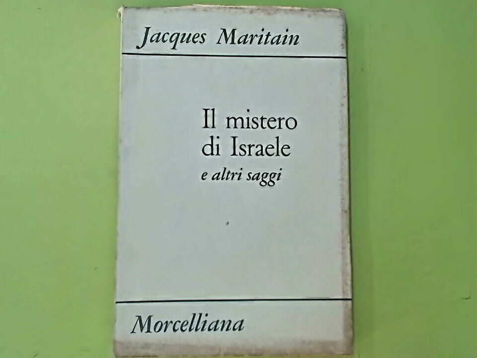 IL MISTERO DI ISRAELE E ALTRI SAGGI MARITAIN MORCELLIANA