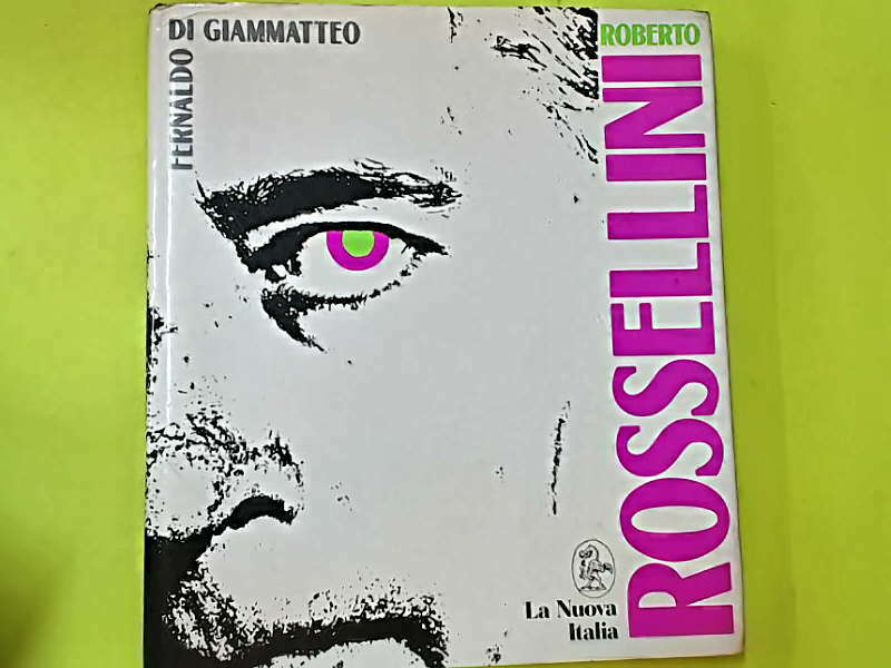 ROBERTO ROSSELLINI DI GIAMMATTEO LA NUOVA ITALIA