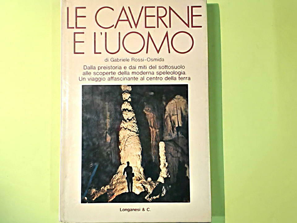 LE CAVERNE E L'UOMO ROSSI OSMIDA LONGANESI
