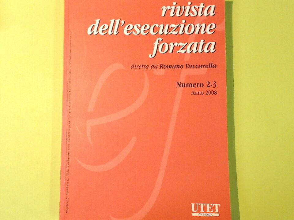 RIVISTA DELL'ESECUZIONE FORZATA ROMANO VACCARELLA NUMERO 2 - 3 ANNO 2008 UTET