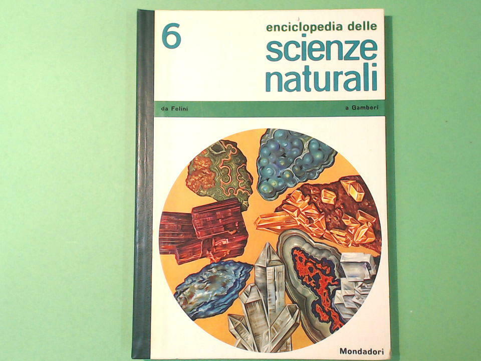 ENCICLOPEDIA DELLE SCIENZE NATURALI 6 MONDADORI 1967