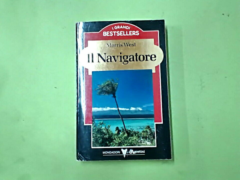 IL NAVIGATORE MORRIS WEST I GRANDI BESTSELLER MONDADORI DE AGOSTINI