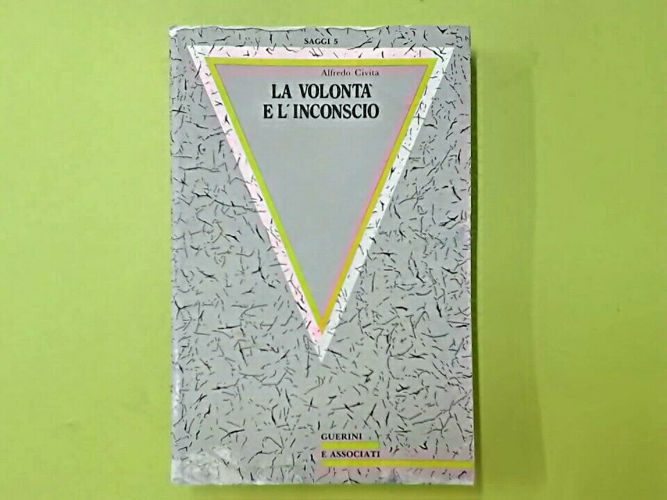 LA VOLONTA' E L'INCONSCIO GUERINI E ASSOCIATI