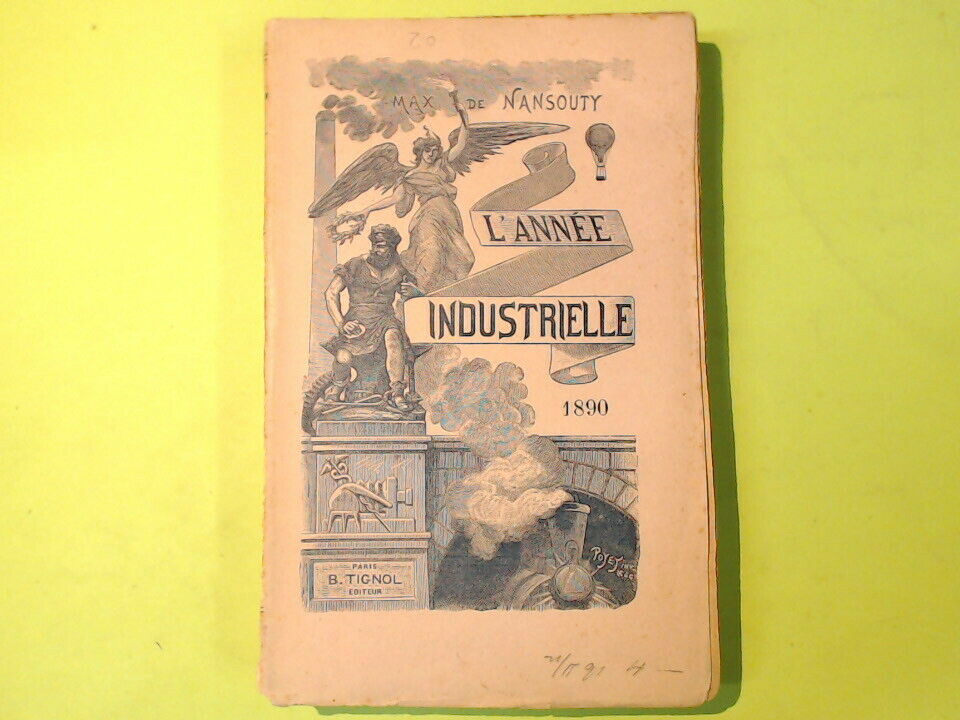 L'ANNEE INDUSTRIELLE 1890 MAX DE NANSOUTY TIGNOL EDITEUR