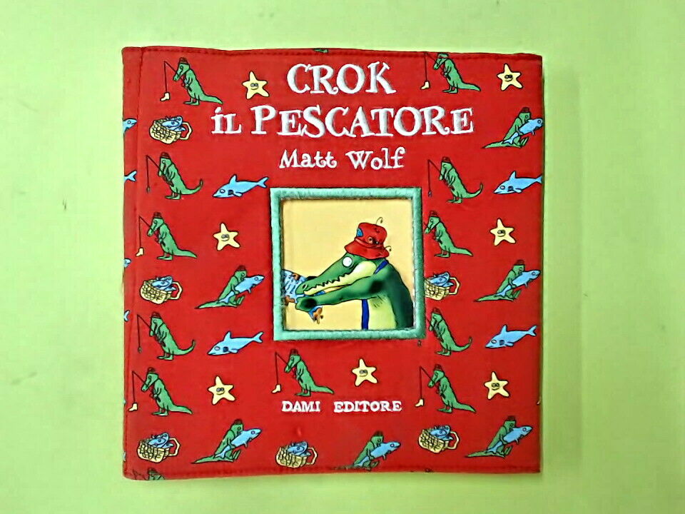 CROK IL PESCATORE MATT WOLF LIBRI IN PIGIAMA DAMI EDITORE