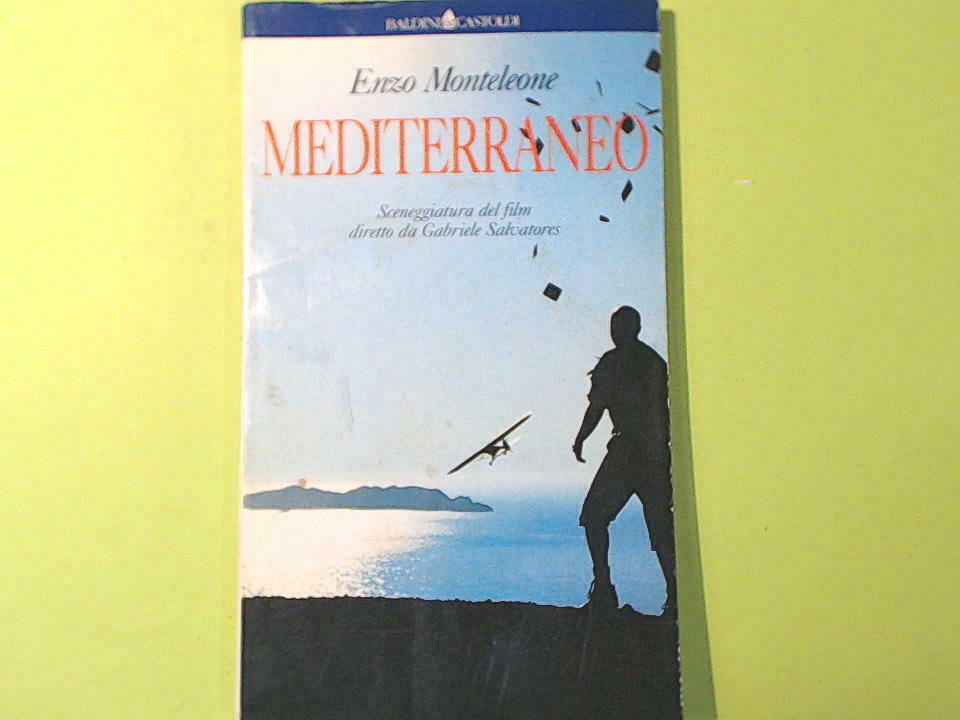 MEDITERRANEO MONTELEONE SCENEGGIATURA DEL FILM DI SALVATORES BALDINI CASTOLDI