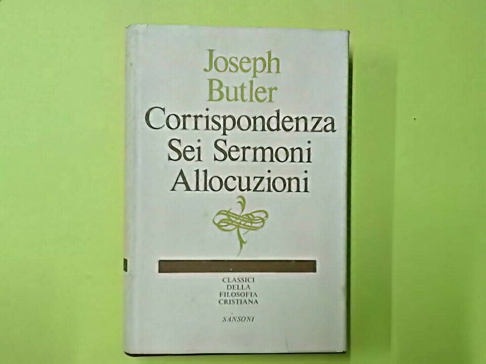 CORRISPONDENZA SEI SERMONI ALLOCUZIONI BUTLER SANSONI