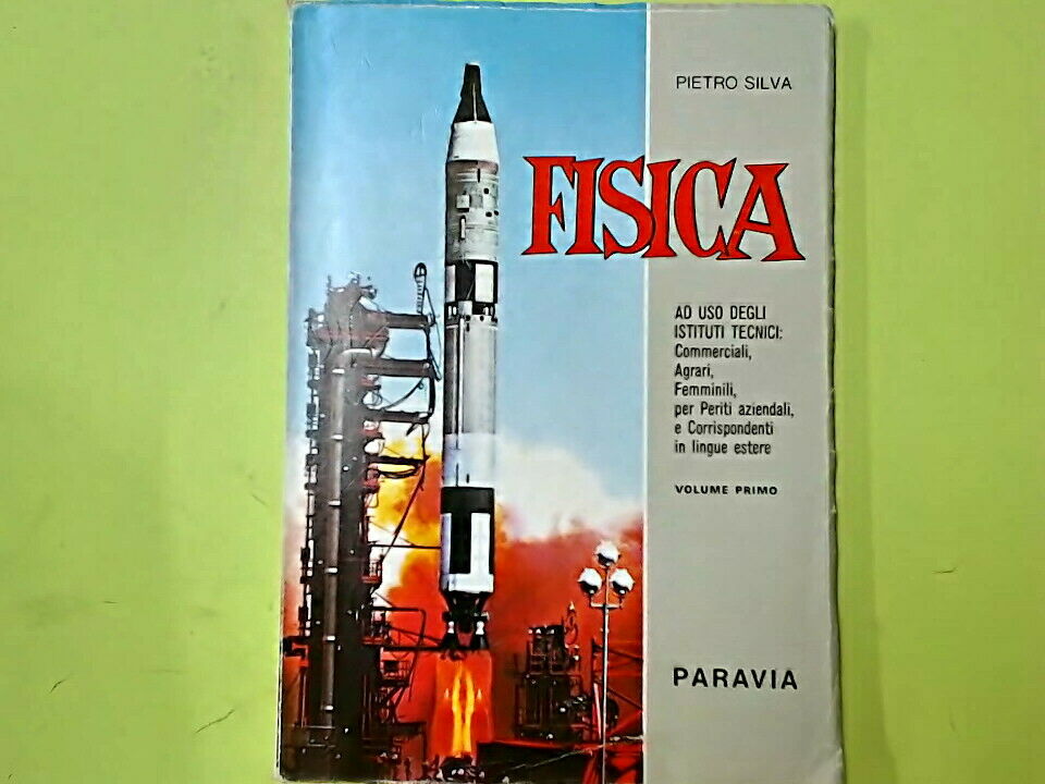 FISICA VOL I SILVA PARAVIA 1965