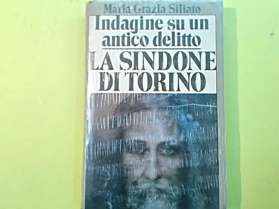 LA SINDONE DI TORINO INDAGINE SU UN ANTICO DELITTO SILIATO CDE