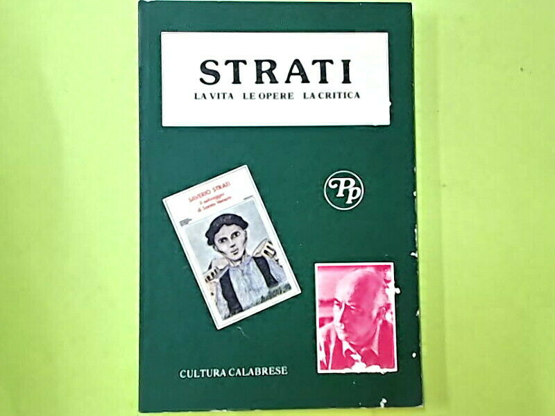 STRATI LA VITA LE OPERE LA CRITICA CULTURA CALABRESE