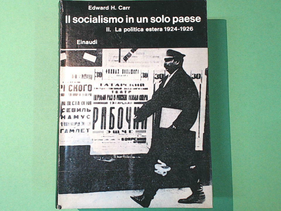 IL SOCIALISMO IN UN SOLO PAESE LA POLITICA ESTERA 1924-1926 VOL II CARR EINAUDI