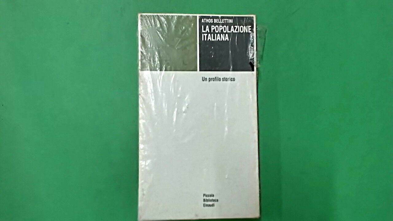 LA POPOLAZIONE ITALIANA BELLETTINI PICCOLA BIBLIOTECA EINAUDI