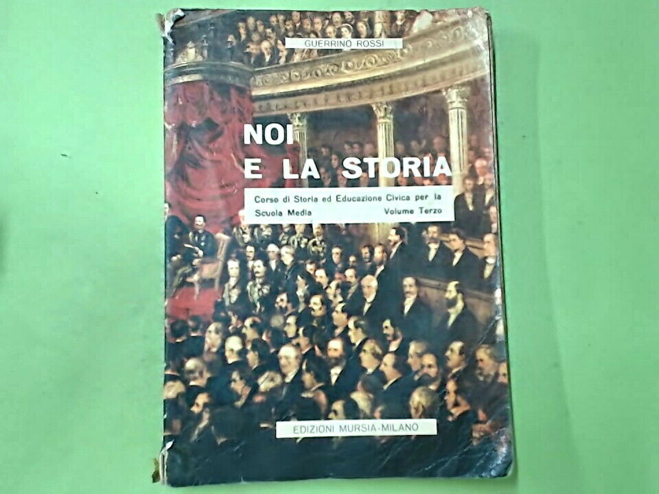 NOI E LA STORIA VOL III ROSSI MURSIA