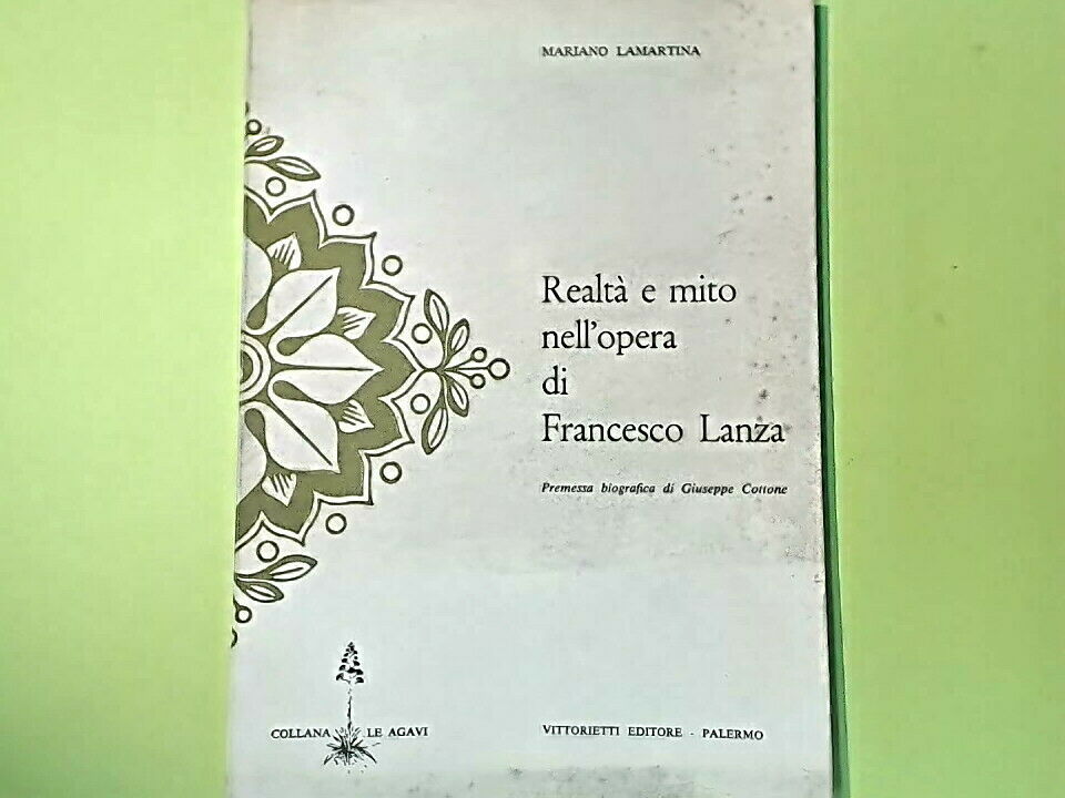 REALTA' E MITO NELL'OPERA DI FRANCESCO LANZA LAMARTINA VITTORIETTI 1971
