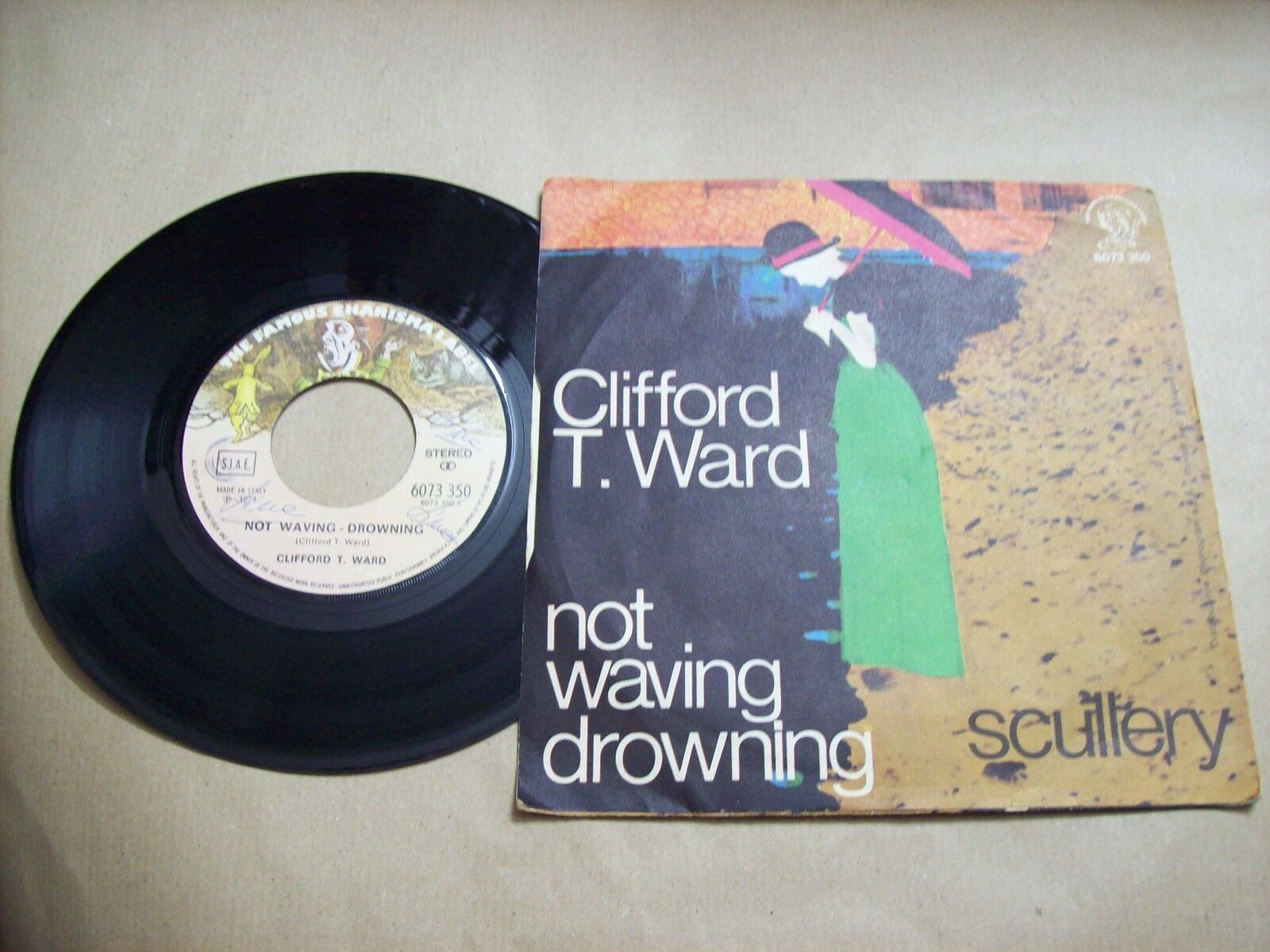 CLIFFORD T WARD NOT WAVING DROWNING / SCULLERY THE FAMOUS CHARISMA 6073 350