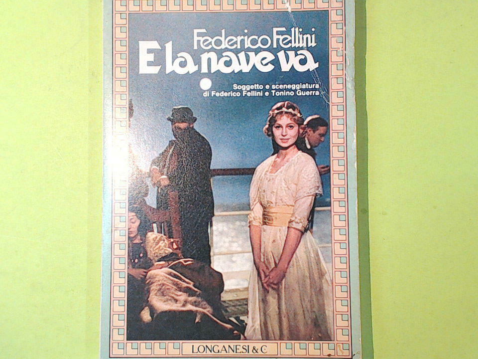 E LA NAVE VA FEDERICO FELLINI LONGANESI