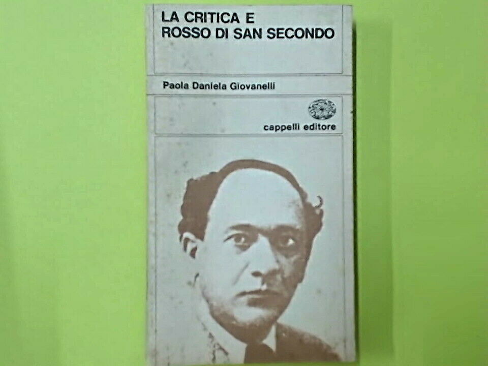 LA CRITICA E ROSSO DI SAN SECONDO GIOVANNELLI CAPPELLI