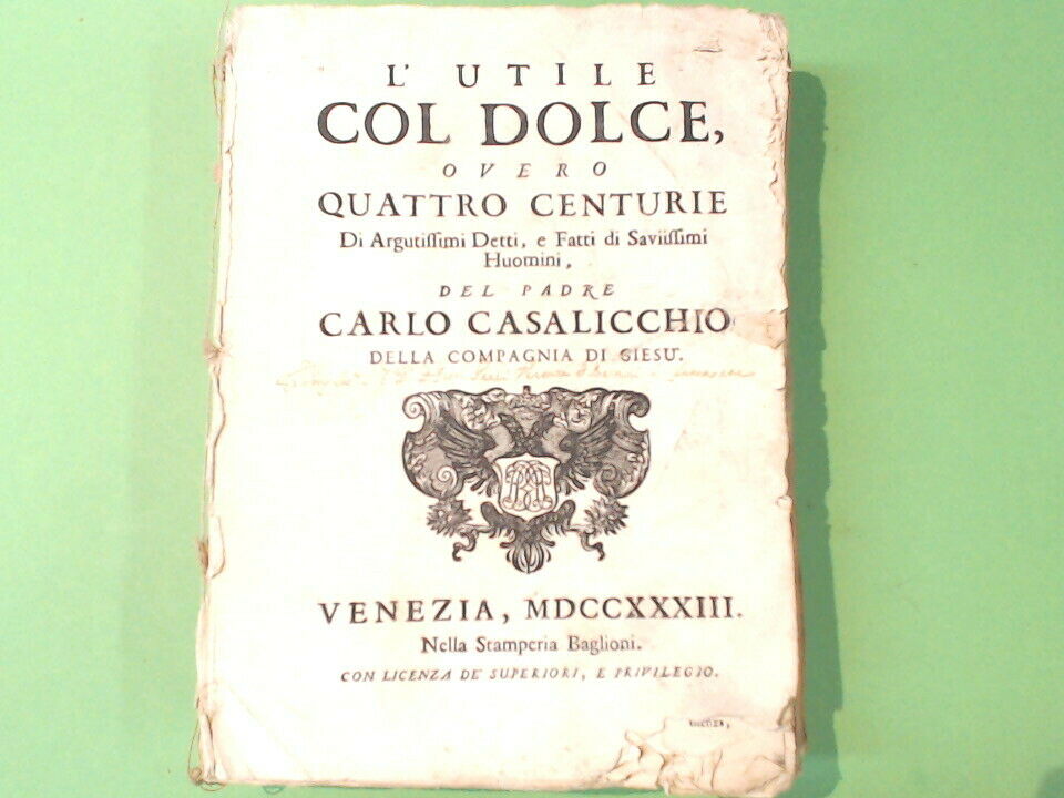 L'UTILE COL DOLCE PADRE CASALICCHIO STAMPERIA BAGLIONI 1733