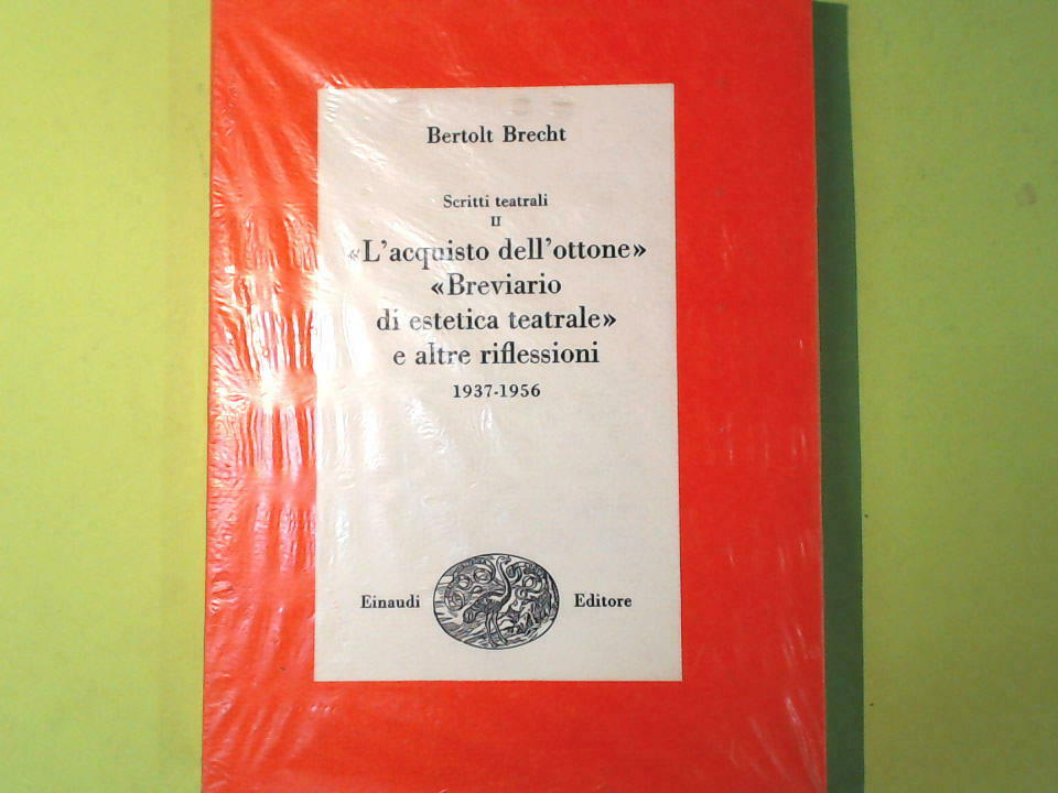 L'ACQUISTO DELL'OTTONE BREVIARIO DI ESTETICA TEATRALE E ALTRE RIFLESSIONI BRECHT