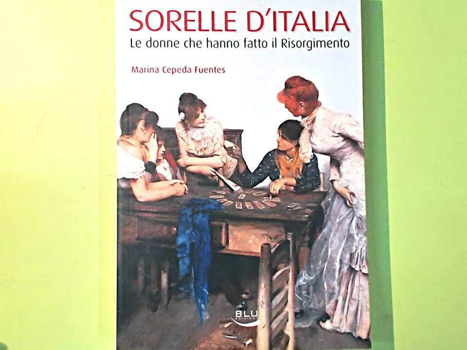 SORELLE D'ITALIA CEPEDES FUENTES BLU EDIZIONI
