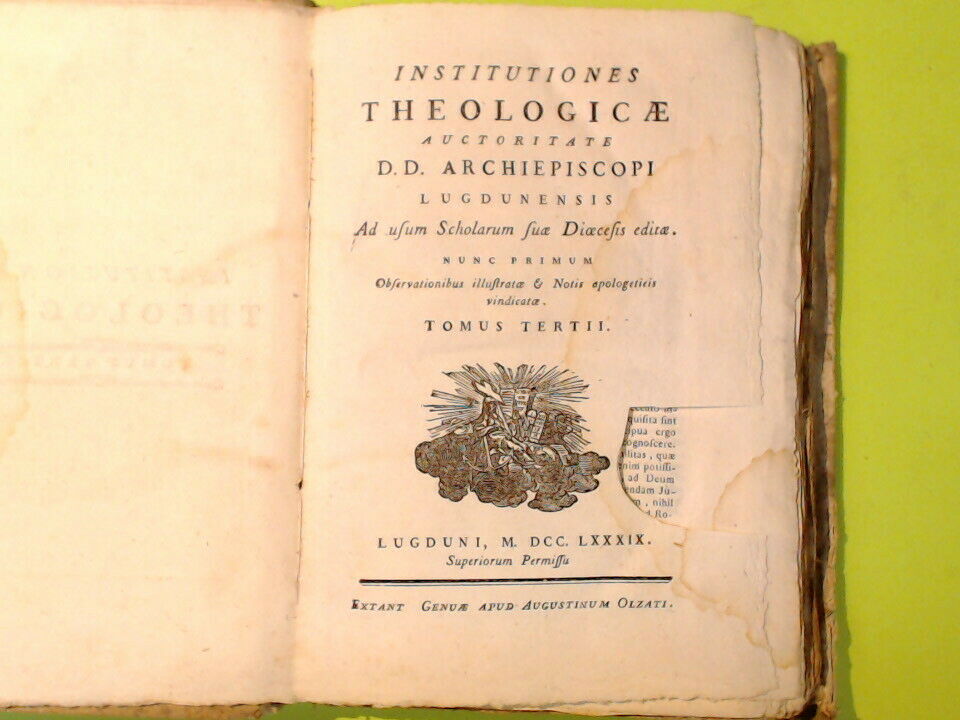 INSTITUTIONES THEOLOGICAE AUTORITATE ARCHIEPISCOPI LUGDUNENSIS TOMUS TERTII 1789