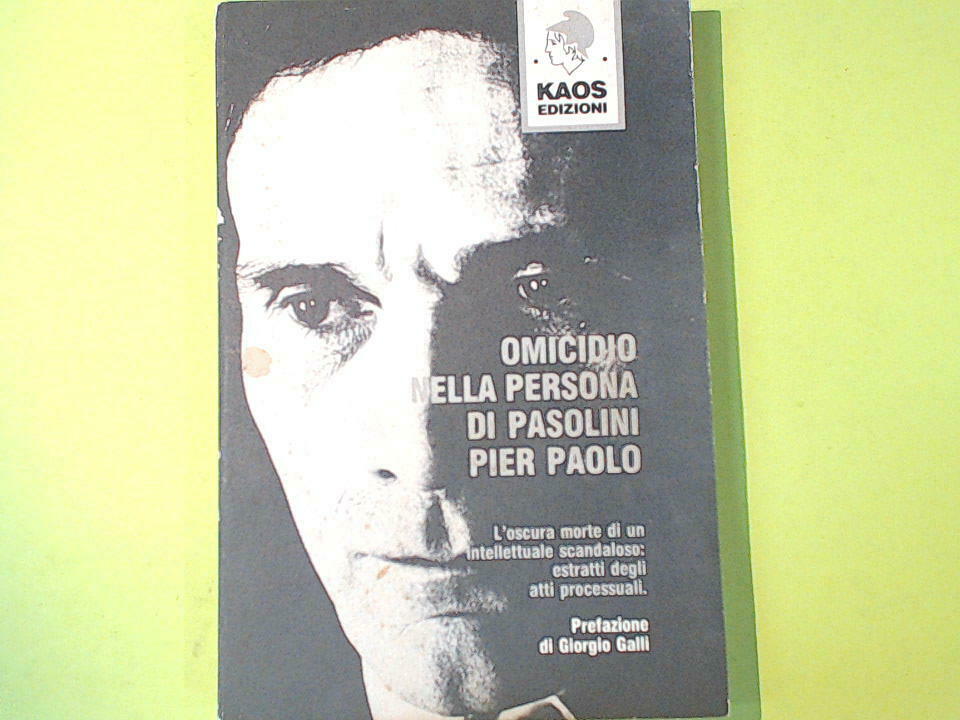 OMICIDIO NELLA PERSONA DI PASOLINI PIER PAOLO KAOS EDIZIONI