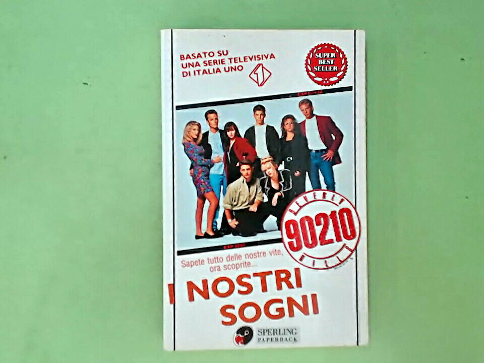BEVERLY HILLS 90210 I NOSTRI SOGNI SPERLING PAPERBACK