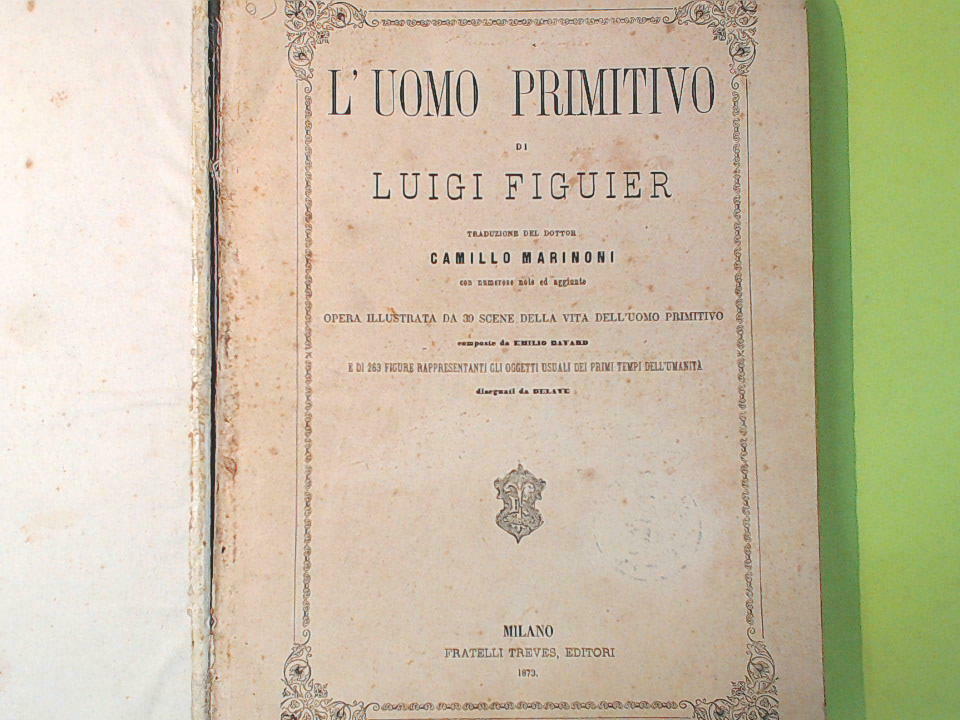 L'UOMO PRIMITIVO E LA TERRA PRIMA DEL DILUVIO FIGUIER TREVES 1872-1873 - immagine 3