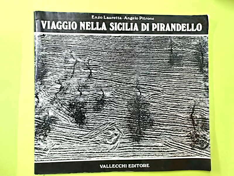 VIAGGIO NELLA SICILIA DI PIRANDELLO LAURETTA PITRONE VALLECCHI