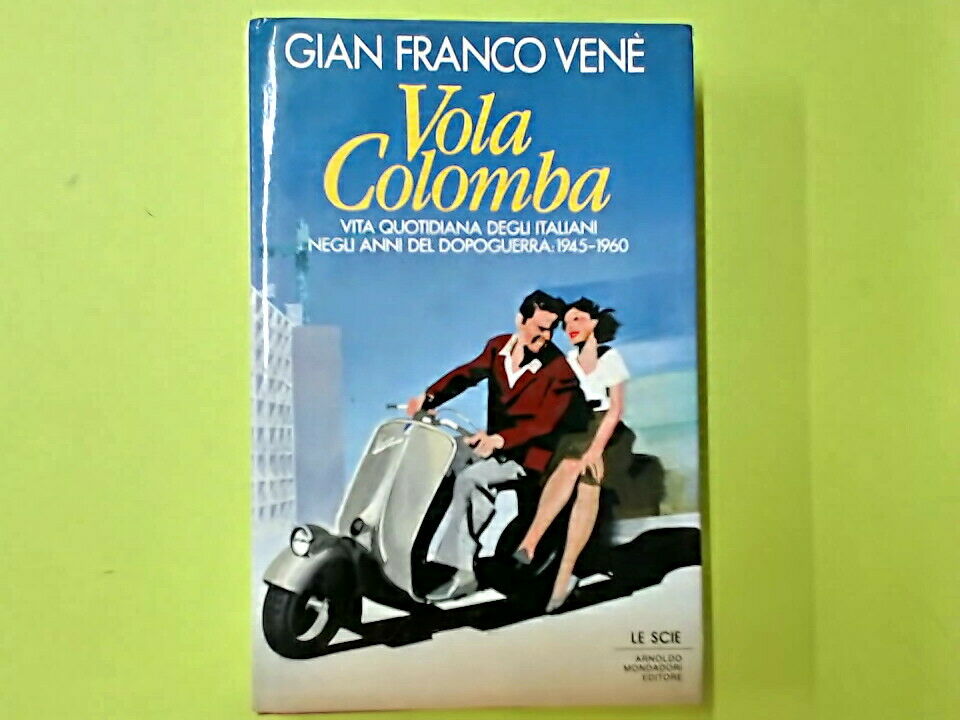 VOLA COLOMBA GIAN FRANCO VENE' LE SCIE MONDADORI