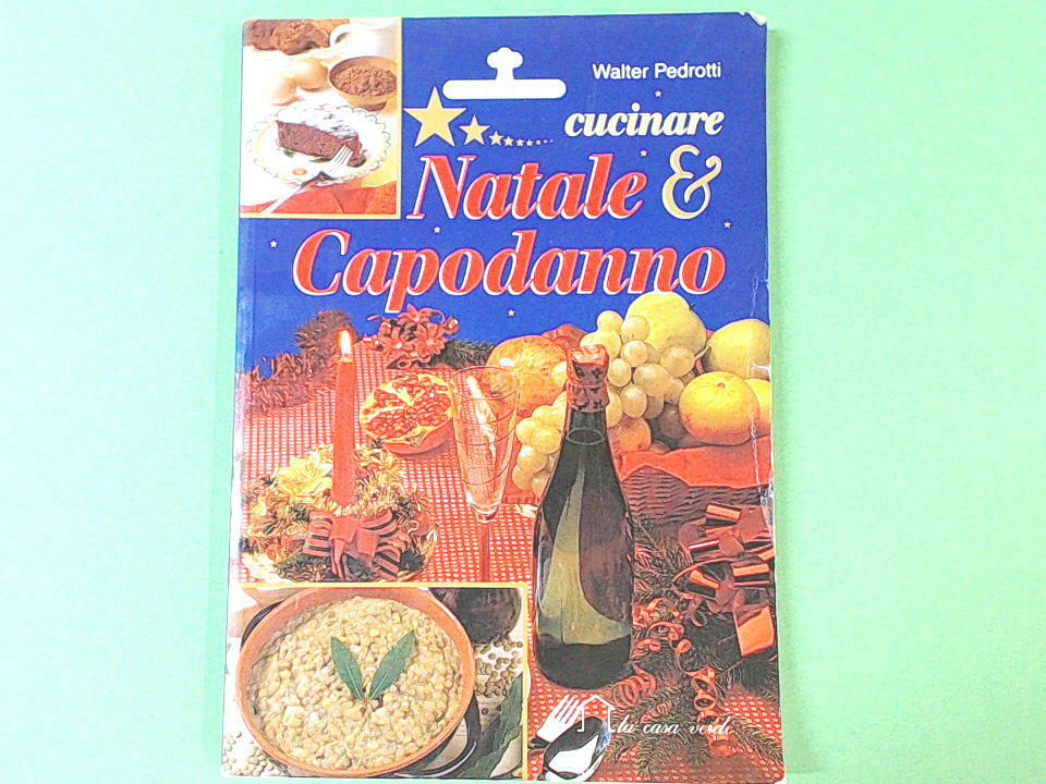 CUCINARE NATALE & CAPODANNO PEDROTTI LA CASA VERDE