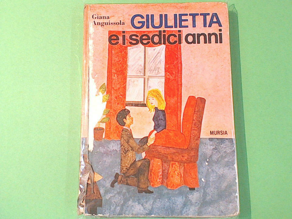 GIULIETTA E I SEDICI ANNI ANGUISSOLA MURSIA 1972