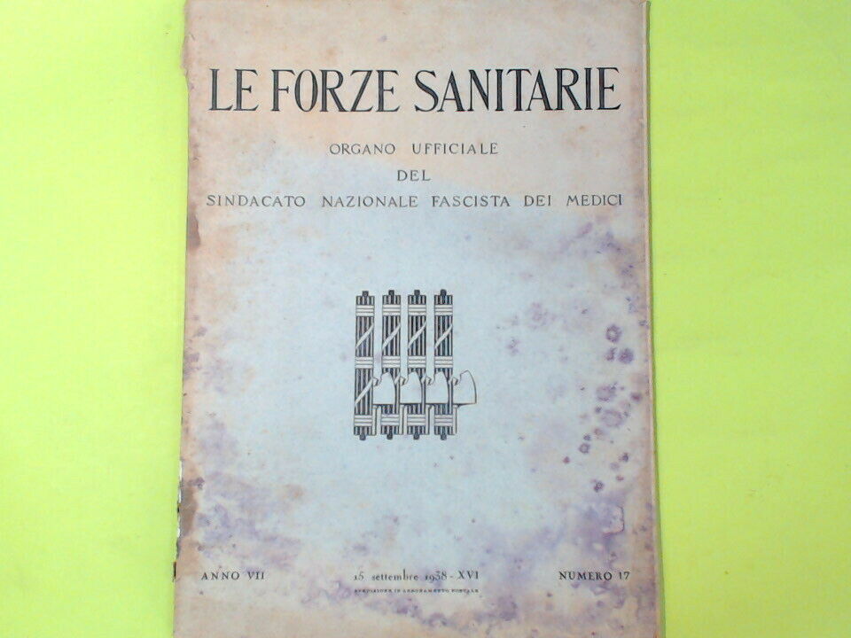 LE FORZE SANITARIE PUBBLICAZIONE QUINDICINALE 15 SETTEMBRE 1938 N 17