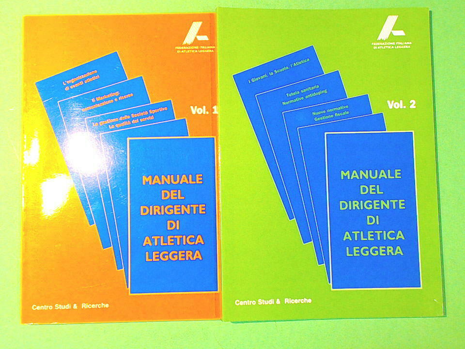MANUALE DEL DIRIGENTE DI ATLETICA LEGGERA VOL 1 E 2