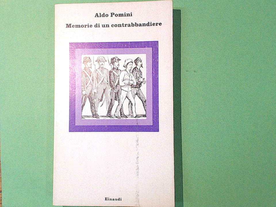 MEMORIE DI UN CONTRABBANDIERE POMINI EINAUDI