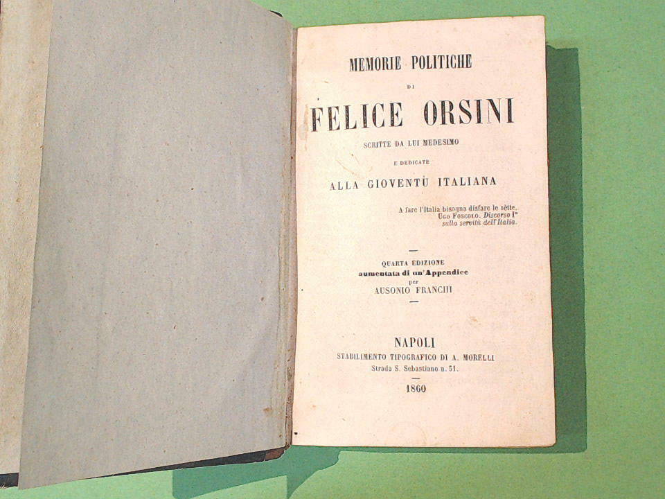 MEMORIE POLITICHE DI FELICE ORSINI MORELLI 1860 - immagine 4