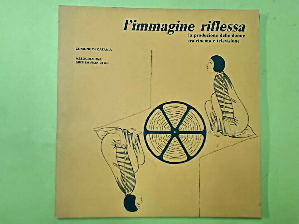 L'IMMAGINE RIFLESSA LA PRODUZIONE DELLE DONNE TRA CINEMA E TELEVISIONE