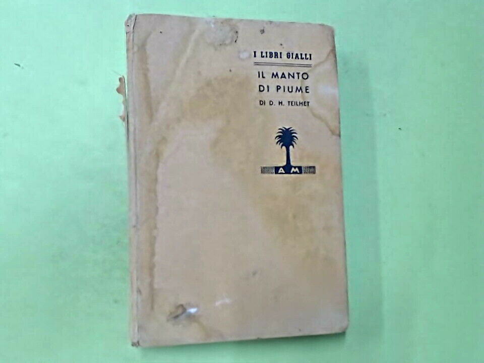 IL MANTO DI PIUME TEILET I LIBRI GIALLI MONDADORI 1938