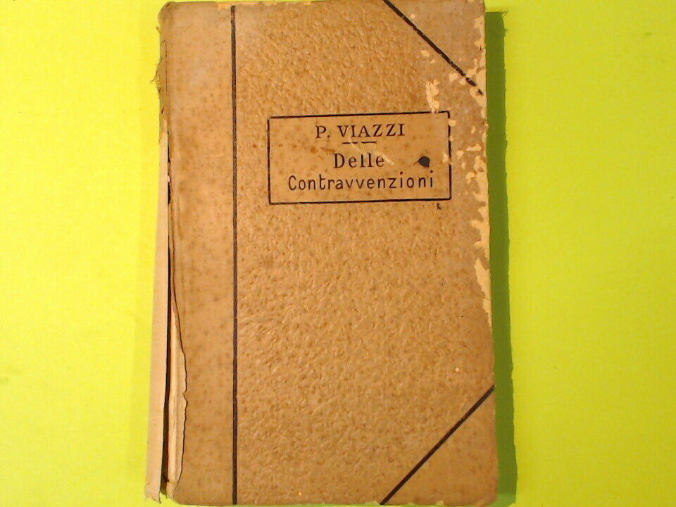 TRATTATO DI DIRITTO PENALE VOL. VII DELLE CONTRAVVENZIONI