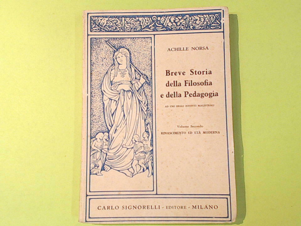 BREVE STORIA DELLA FILOSOFIA E DELLA PEDAGOGIA VOL II NORSA SIGNORELLI