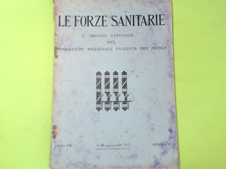 LE FORZE SANITARIE PUBBLICAZIONE QUINDICINALE 31 MAGGIO 1938 N 10