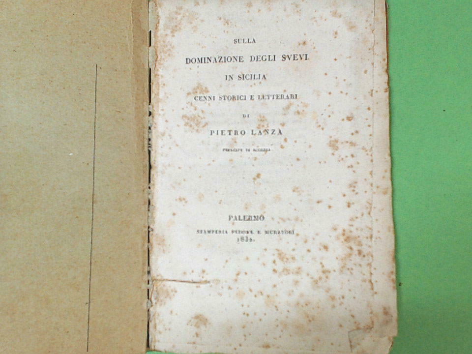 SULLA DOMINAZIONE DEGLI SVEVI IN SICILIA CENNI STORICI E LETTERARI LANZA 1832