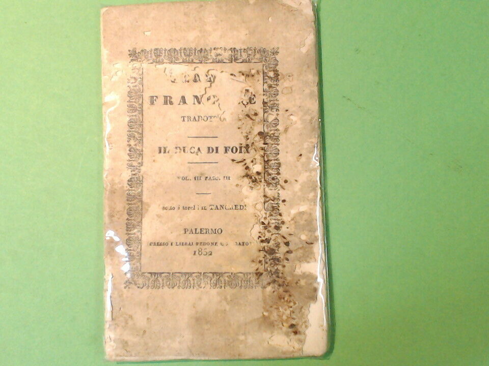 TEATRO FRANCESE TRADOTTO IL DUCA DI FOIX VOL III FASC III PEDONE E MURATORI 1832