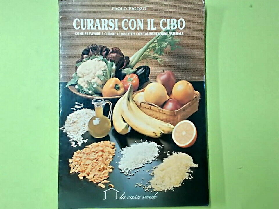 CURARSI CON IL CIBO PIGOZZI LA CASA VERDE